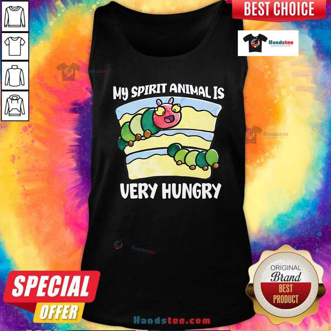Good Cute My Spirit Animal Is Very Hungry Tank-top