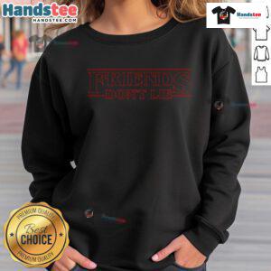 Cozy 'Good Friends Don't Lie' sweatshirt, perfect for fans of friendship quotes and casual style.