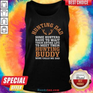 Good Hunting Dad My Hunting Buddy Call Me Dad Fathers Day Tank-top