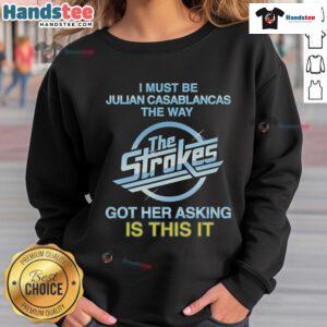 Julian Casablancas 'Is This It' sweatshirt featuring the phrase 'Good I Must Be' in stylish design, perfect for fans.