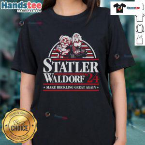 Alt Text: Statler and Waldorf from The Muppets on a ladies tee, humorously promoting 'Make Heckling Great Again' slogan.