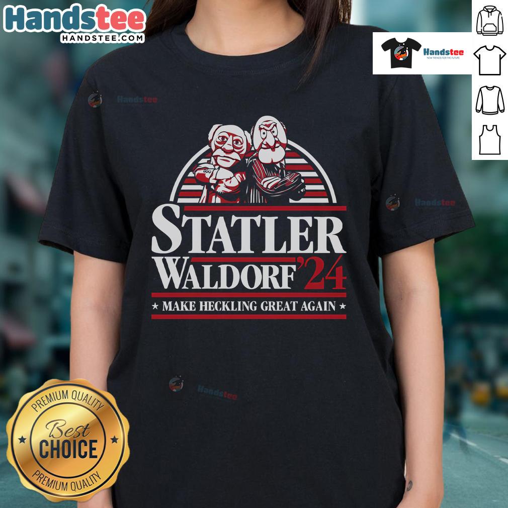 Alt Text: Statler and Waldorf from The Muppets on a ladies tee, humorously promoting 'Make Heckling Great Again' slogan.