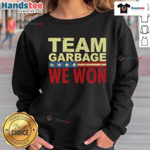 Team Garbage sweatshirt celebrating Trump 2024 elections, featuring bold graphics and vibrant colors for supporters.