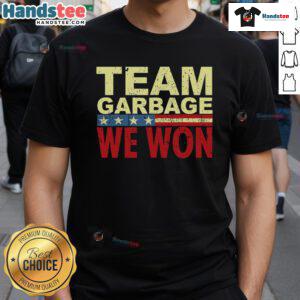 Good Team Garbage T-Shirt for Trump 2024 Elections featuring bold slogan and patriotic design.