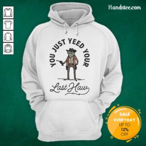 Hot Frog Cowboy You Just Need Your Last Haw Hoodie