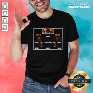 Nice Best Scoreboard 45-47 2024 T-Shirt
