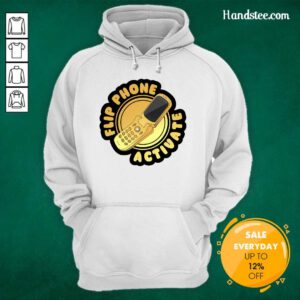 Nice Flip Phone Activate Hoodie