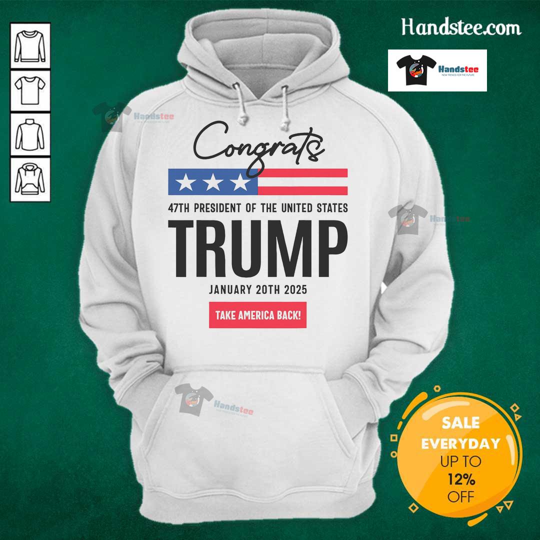 Nice Inauguration Day 2025 hoodie featuring a 'Congrats Trump' design, perfect for celebrating the occasion.