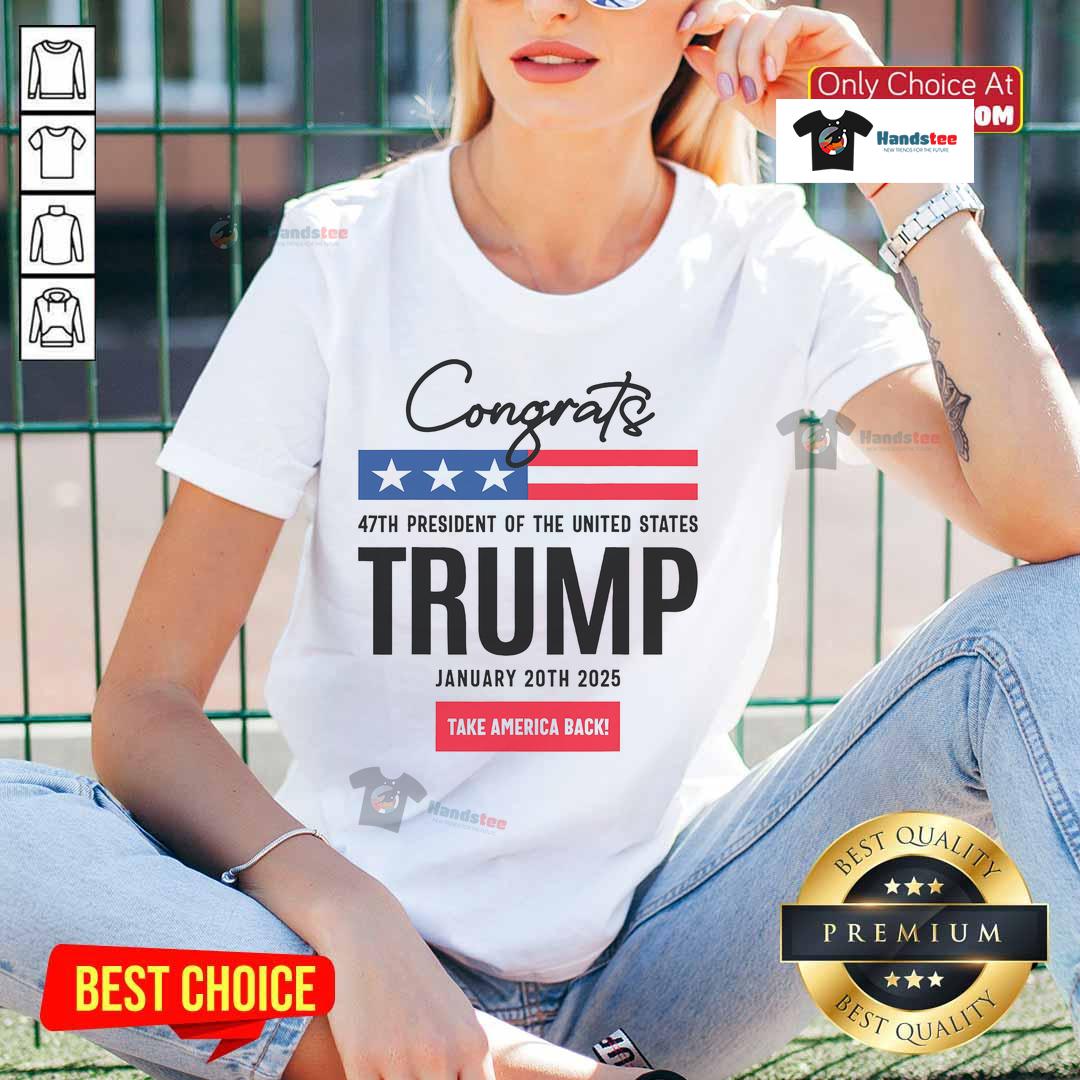Nice Inauguration Day 2025 Congrats Trump Ladies Tee featuring bold graphics celebrating Trump's inauguration.