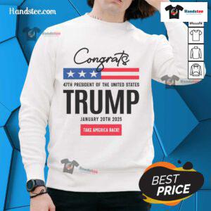 Nice Inauguration Day 2025 Congrats Trump sweatshirt featuring bold lettering and festive colors celebrating the occasion.