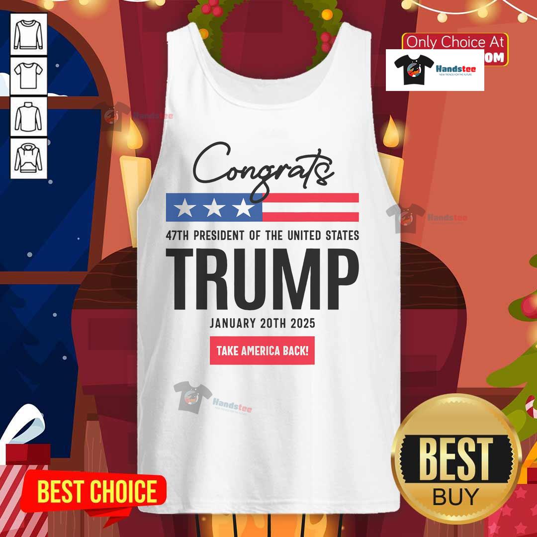 Nice Inauguration Day 2025 Congrats Trump Tank Top featuring bold graphics and patriotic colors celebrating the event.