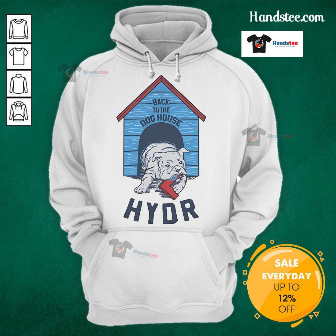 Official Back To The Dog House Hydr Hoodie featuring a stylish design for dog lovers, perfect for casual wear.