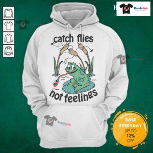 Official Catch Flies Not Feelings Frogs Hoodie featuring a playful frog design on a cozy sweatshirt.