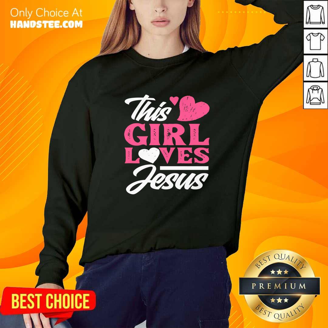 Official Cute Christian Girl This Girl Loves Jesus Sweater