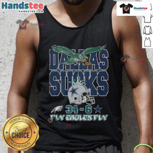 Official Dallas Sucks 34-6 Fly Eagles Fly Tank Top featuring bold design and vibrant colors for Eagles fans.
