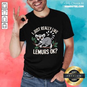 Original I Just Really Like Lemurs Ok T-Shirt