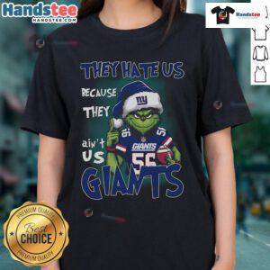 Premium Grinch They Hate Us Because They Ain't Us New York Giants ladies tee featuring festive design and team colors.