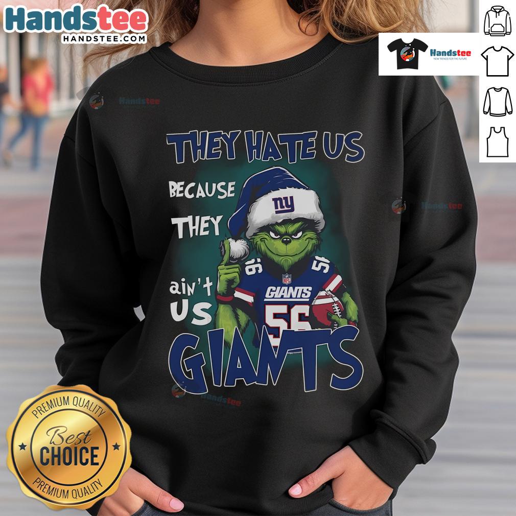 Premium Grinch sweatshirt featuring 'They Hate Us Because They Ain't Us' for New York Giants fans, perfect for cold weather.