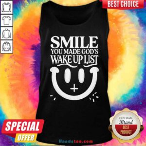Premium Smile You Made Gods Wake Up List Christian Jesus Tank-top