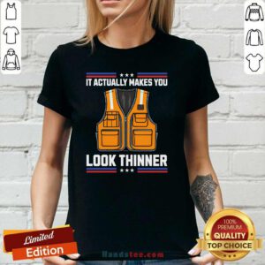 Pretty It Actually Makes You Look Thinner Trash Collector Vest Ladies-tee