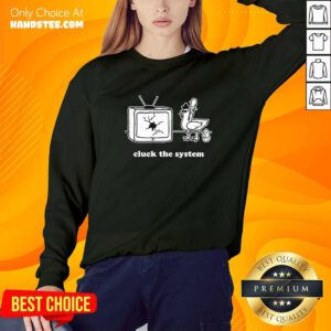 Top Chicken Cluck The System Sweater