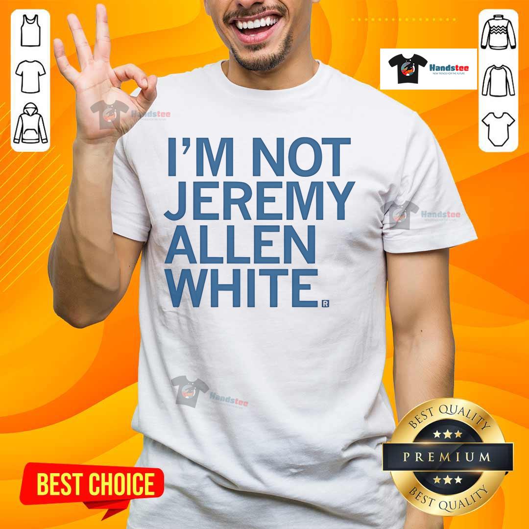 Alt Text: Top I'M Not Jeremy Allen White T-Shirt design featuring bold text and stylish graphics for fans of the actor.