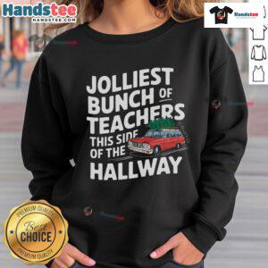 Top Jolliest Bunch of Teachers This Side of the Hallway Xmas Sweatshirt featuring cheerful holiday graphics and festive colors.