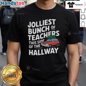 Top Jolliest Bunch Of Teachers This Side Of The Hallway Xmas T-Shirt featuring festive design for holiday spirit.