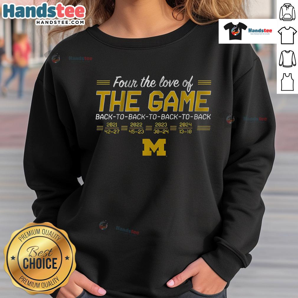 Awesome Michigan Back To Back To Back To Back In The Game Sweatshirt featuring bold graphics and a cozy design.