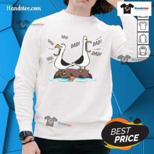 Funny Dad Dad Dad Seagull Father's Day Sweatshirt, featuring a playful seagull design perfect for Father's Day gifts.