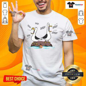 Funny Dad Dad Dad Seagull Father Day T-Shirt featuring a humorous seagull design perfect for celebrating Father's Day.