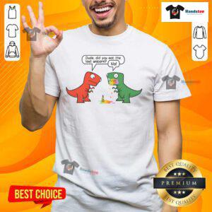 Funny Dinosaur Dude T-Shirt featuring a playful design asking, Did You Eat The Last Unicorn? Perfect for dino lovers!