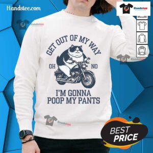 Alt Text: Humorous fat cat in a 'Get Out Of My Way, Gonna Poop My Pants' sweatshirt, showcasing playful and funny pet fashion.