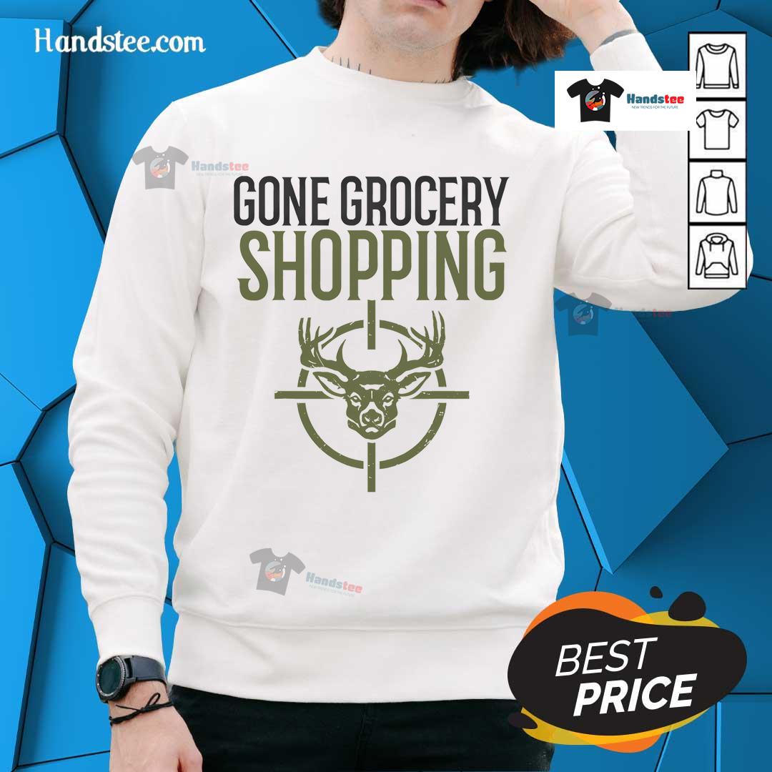 Funny Gone Grocery Shopping sweatshirt featuring a humorous deer hunting graphic, perfect for outdoor enthusiasts.