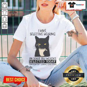 Alt Text: Funny Have Selective Hearing Cat Ladies T-shirt design featuring a playful cat illustration and humorous text.