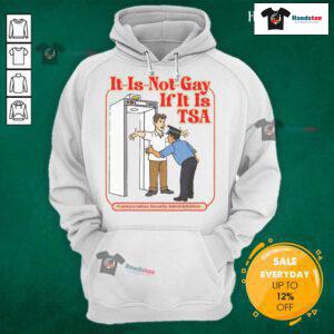 Funny TSA PreCheck airport security hoodie with humorous saying: 'Its not gay if its TSA PreCheck' for travel lovers.