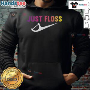 Funny Just Floss hoodie featuring a dental hygienist theme with Nike logo, perfect for dental professionals and enthusiasts.