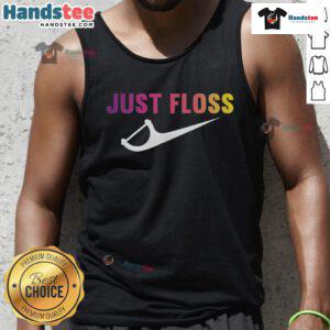 Funny Just Floss dental hygienist Nike logo tank top showcasing humor and dental care in a stylish design.