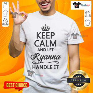 Alt Text: Funny Keep Calm And Let Ryanna Handle It T-Shirt featuring humorous text design on a casual shirt, perfect for gifts.