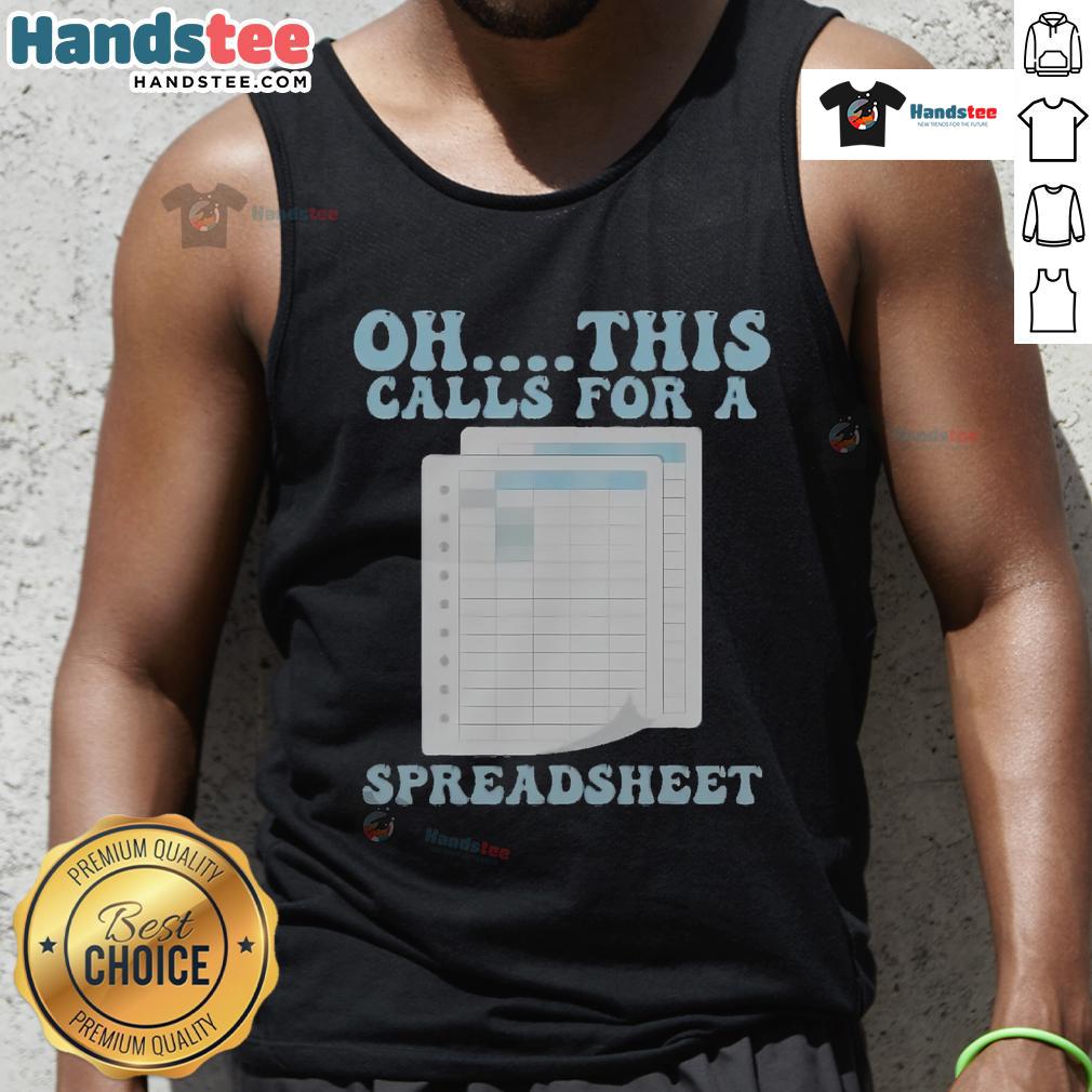 Funny 'Oh This Calls For A Spreadsheet' tank top design, perfect for spreadsheet lovers and humor enthusiasts.