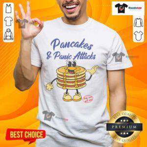 Funny Pancakes And Panic Attacks T-Shirt for pancake lovers, featuring humorous design perfect for foodies and casual wear.