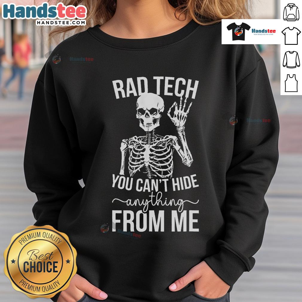 Funny rad tech sweatshirt for radiology technologists featuring a humorous design perfect for radiology professionals.