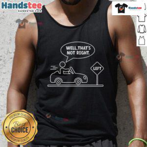 Funny stick figures man in a sarcastic 'Well, that's not right' tank top, perfect for humor lovers and casual wear.