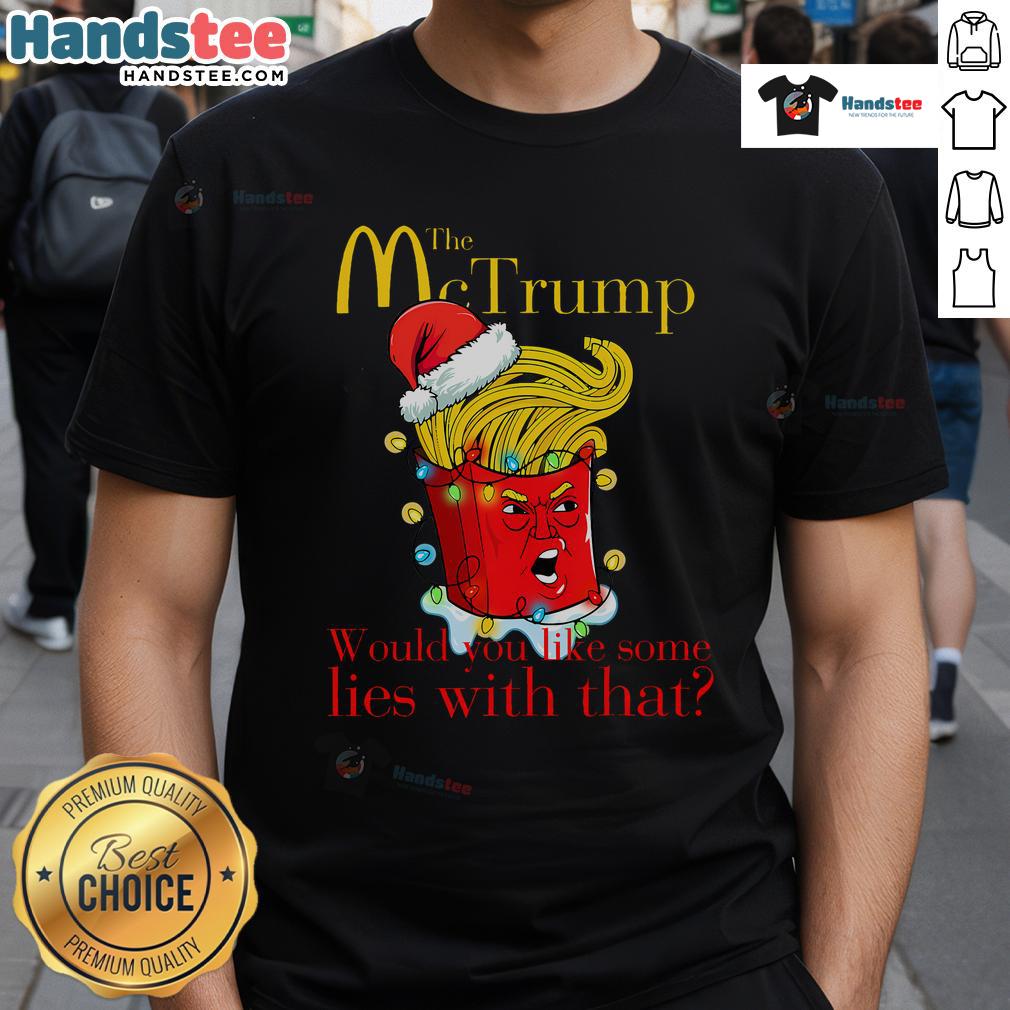 Alt Text: Funny Mc Trump Christmas T-Shirt featuring humorous slogan 'Would You Like Some Lies With That'