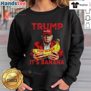 Funny Trump It's Banana Starship Sweatshirt featuring a humorous graphic of Trump with a banana spaceship design.