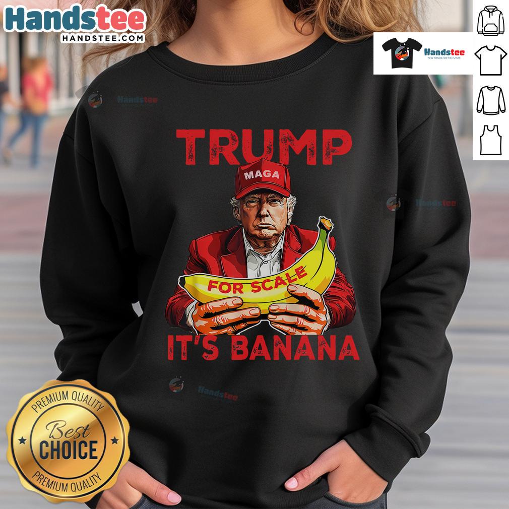 Funny Trump It's Banana Starship Sweatshirt featuring a humorous graphic of Trump with a banana spaceship design.