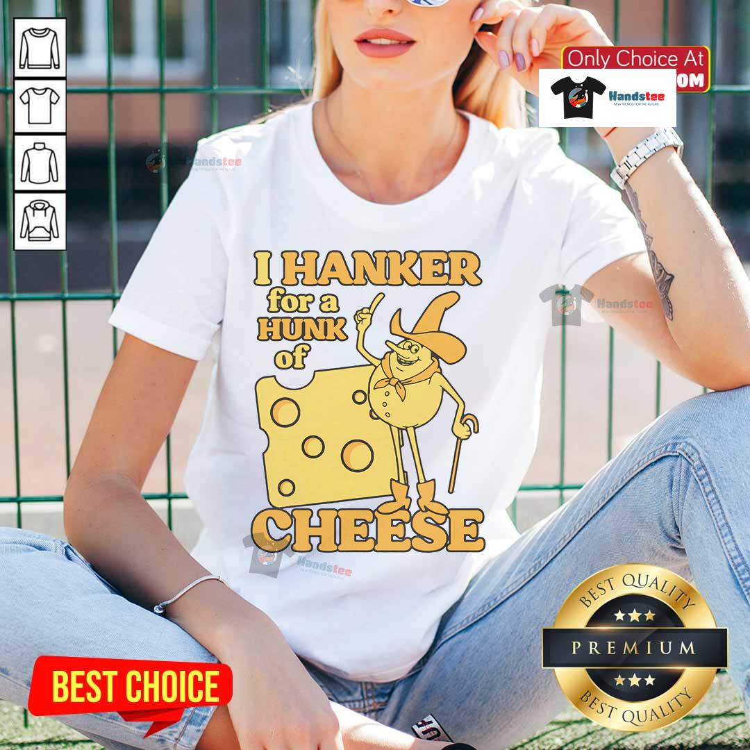 Funny vintage 'I Hanker For A Hunk O' Cheese' retro ladies tee featuring a playful cheese graphic and bold typography.