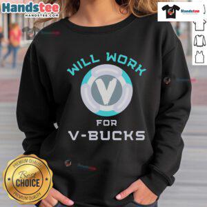Funny Will Work for V-Bucks Fortnite Gaming Sweatshirt for gamers, featuring a playful design perfect for gaming enthusiasts.