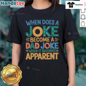 Good A Joke Becomes A Dad Joke Ladies Tee featuring humorous text and playful design for fun-loving moms.