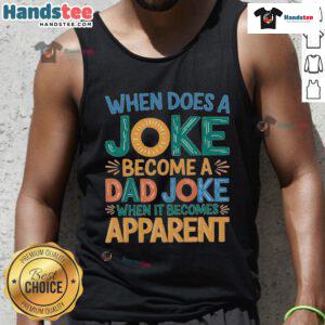 Lighthearted tank top featuring the phrase 'Good A Joke Becomes A Dad Joke' perfect for casual wear and dad humor fans.